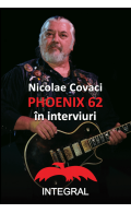 NICOLAE COVACI  PHOENIX 62 ÎN INTERVIURI